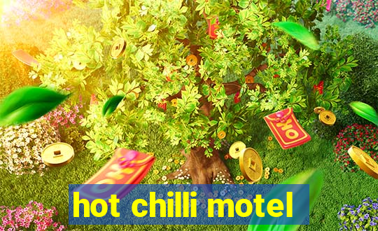hot chilli motel